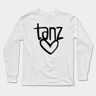 Tanz Love, German, Tanz, Dance Long Sleeve T-Shirt